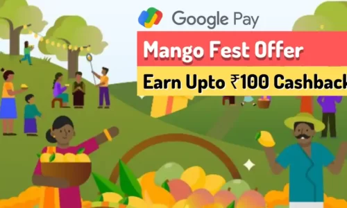 GPay Mango Fest Game: Pick Mangoes & Earn Upto ₹100 Cashback